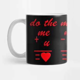 valentine's day me plus u do the math design Mug